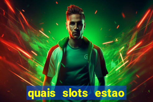 quais slots estao pagando agora